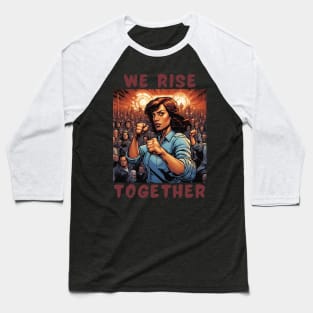 We rise together Baseball T-Shirt